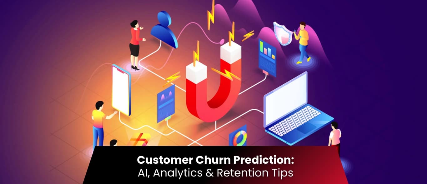 Customer Churn Prediction: AI, Analytics & Retention Tips