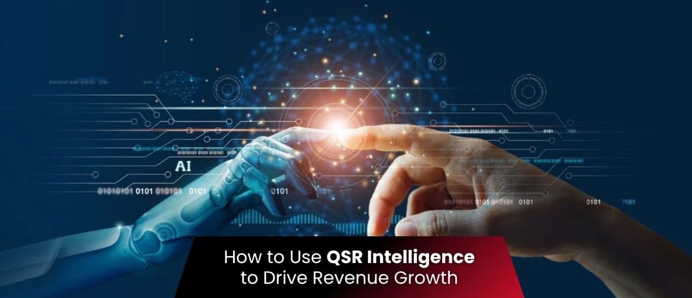 How to Use QSR Intelligence to Drive Revenue Growth