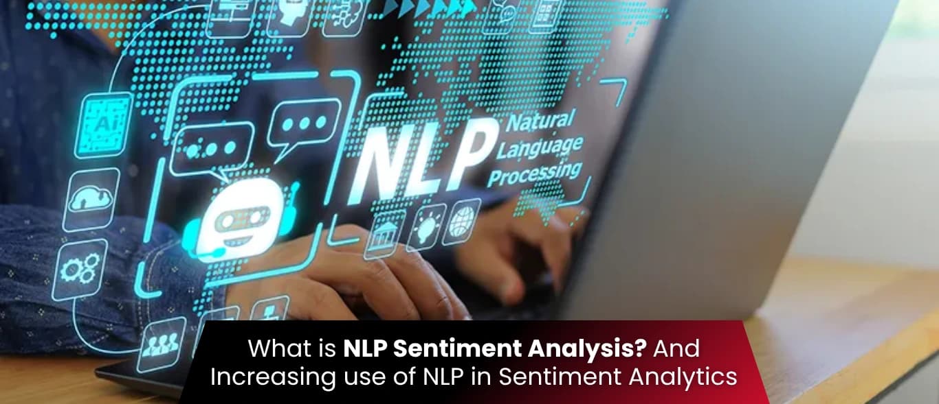 The Growing Role of NLP in Sentiment Analytics